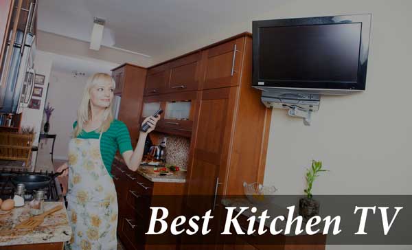 Best Kitchen TV Reviews And Buying Guideline For Your Kitchen